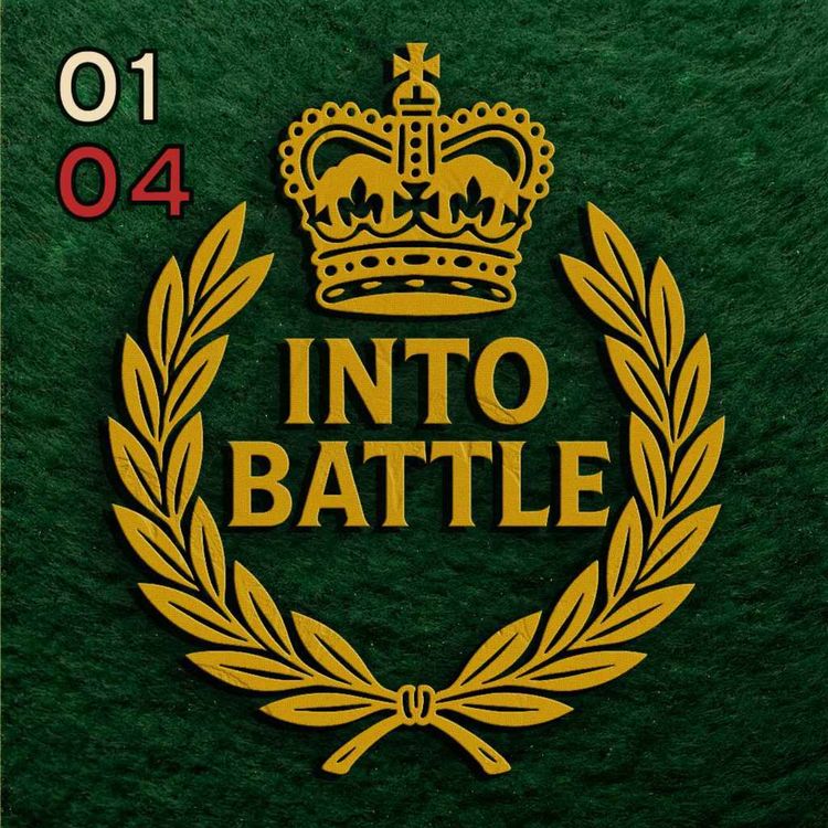 cover art for INTO BATTLE: 🎧 Episode 4