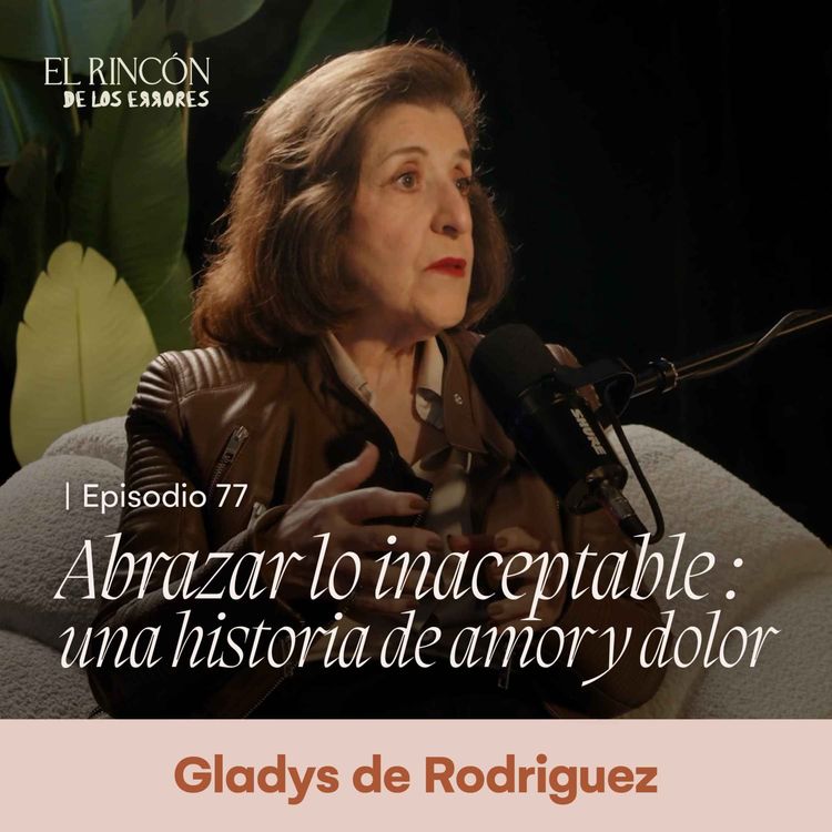 cover art for Más allá del sufrimiento - Gladys de Rodríguez | El Rincón de los Errores 