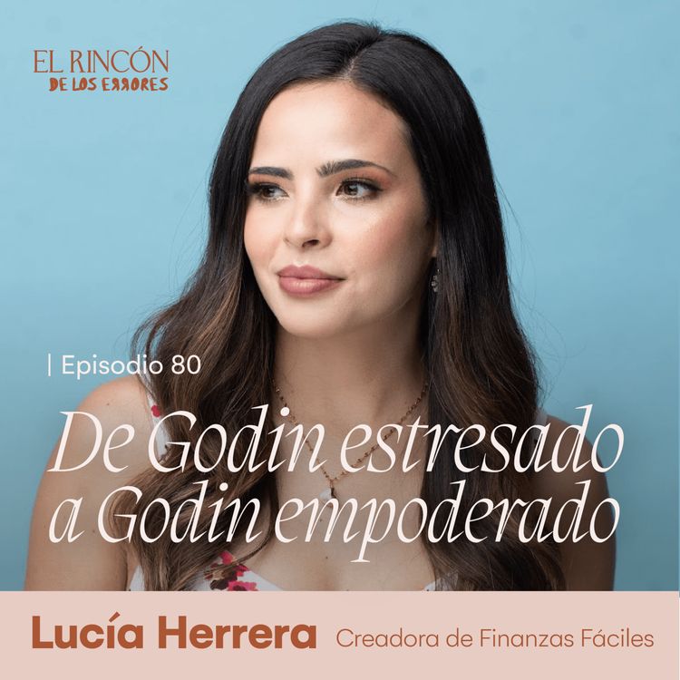 cover art for Los errores y dudas en el mundo godin - Lucía Herrera | El Rincón de los Errores
