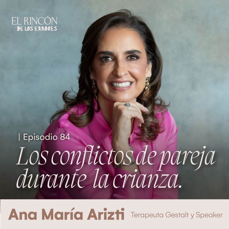 cover art for Ser la pareja y los padres que mi hijo necesita – Ana María Arizti |El Rincón de los Errores