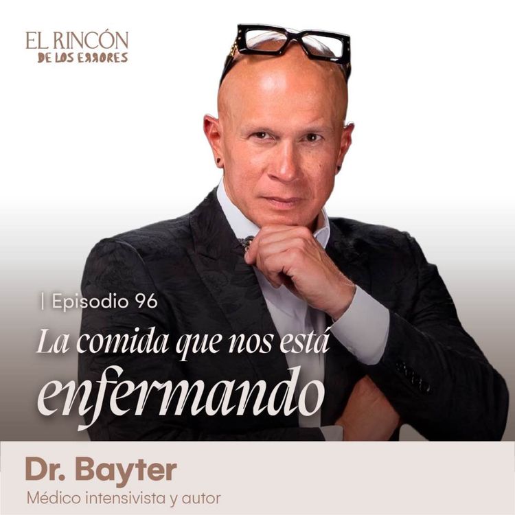 cover art for La comida que nos está enfermando - Dr. Jorge Bayter