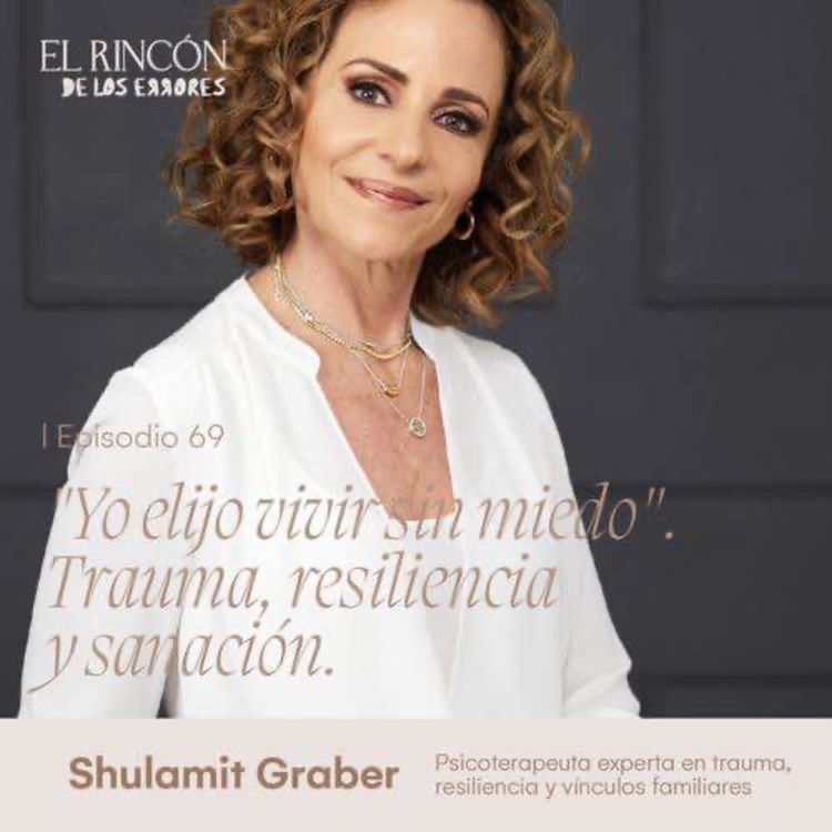 cover art for EPISODIOS FAVORITOS | Yo elijo vivir sin miedo - Shulamit Graber