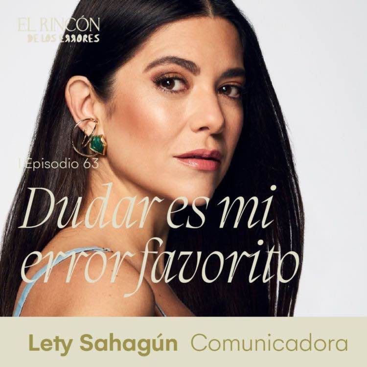 cover art for EPISODIOS FAVORITOS | Dudar es mi error favorito - Lety Sahagún