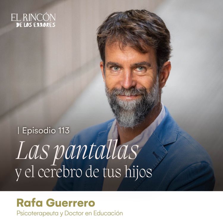 cover art for Las pantallas y el cerebro de tus hijos | Rafa Guerrero