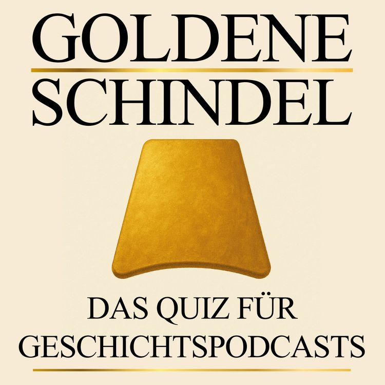 cover art for Goldene Schindel - Vorrunde 4. Das große Quiz der Geschichtspodcasts