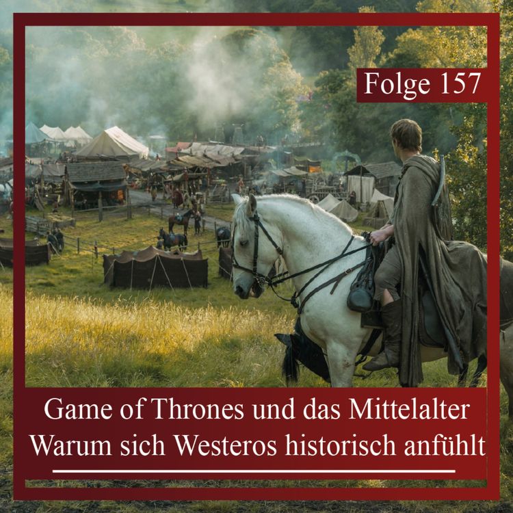 cover art for Game of Thrones und das Mittelalter. Warum sich Westeros historisch anfühlt