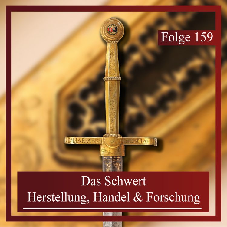 cover art for Das Schwert – Herstellung, Handel & Forschung. Part II