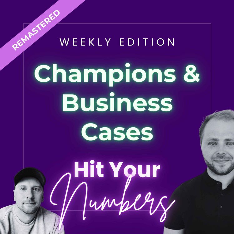 cover art for Champions Can't Win Without a Business Case [Remastered]