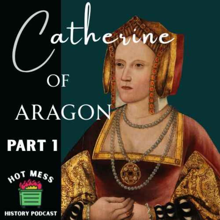cover art for Catherine of Aragon (Part 1)