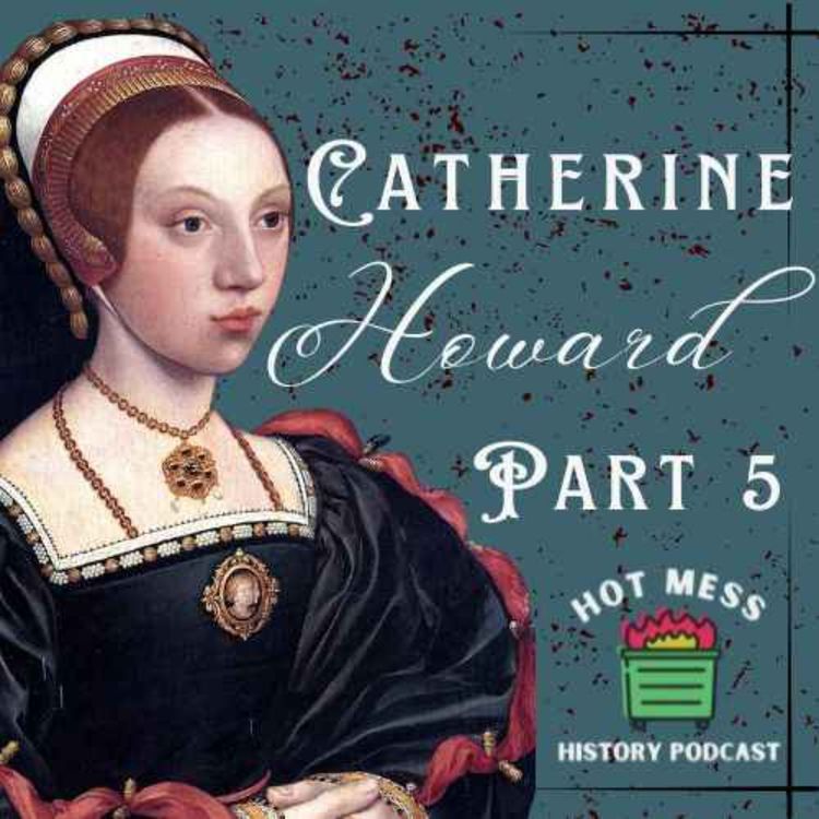 cover art for Catherine Howard (Part 5)