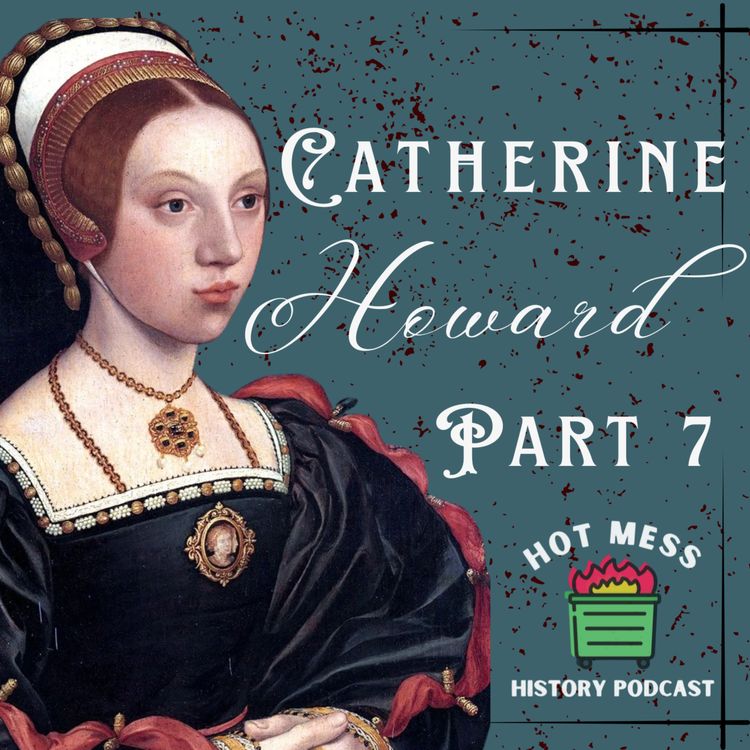 cover art for Catherine Howard (Part 7)
