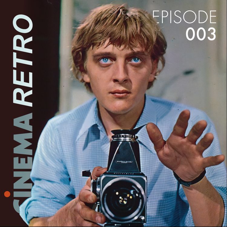 cover art for Ep 003 - Antonioni's Blow Up (1966) | CINEMA RETRO