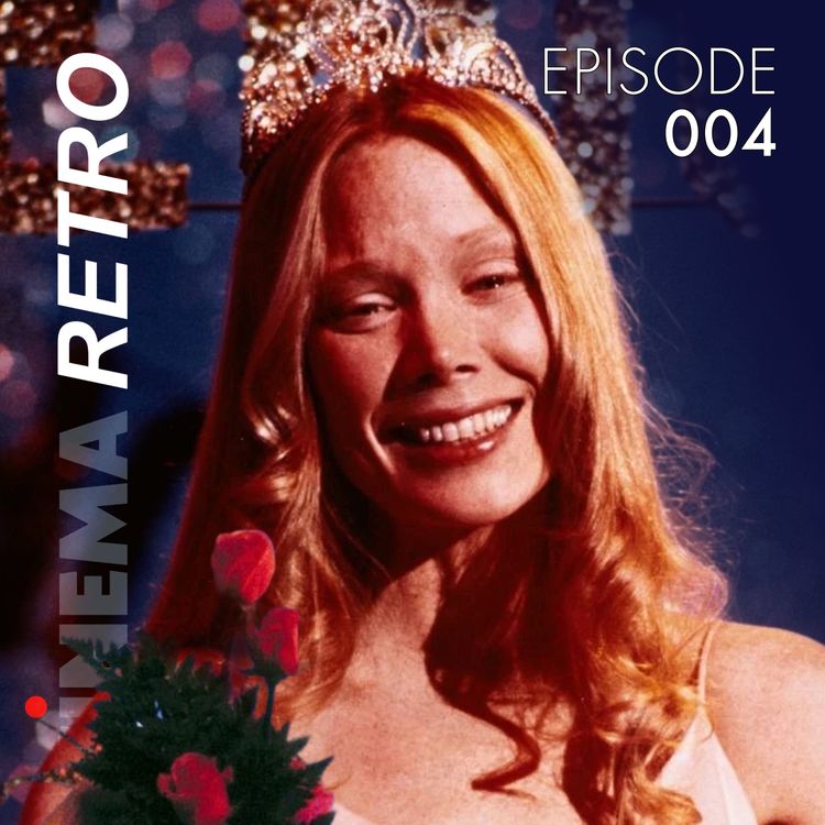 cover art for Ep 004 - De Palma's Carrie (1976) | CINEMA RETRO