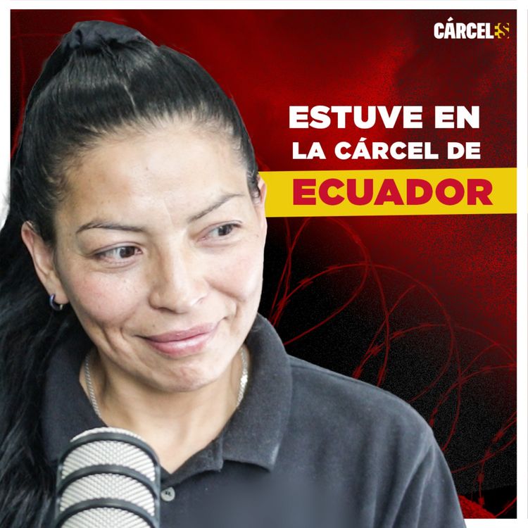 cover art for Le pido perdón a mis hijos | Sandra | Cárceles Podcast 