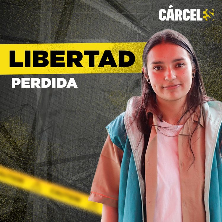 cover art for Historia real: madre e hija en la cárcel | Angie | Cárceles Podcast