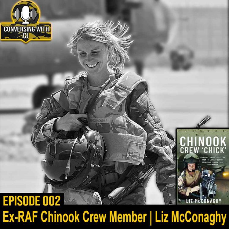 cover art for Episode 002 | Ex RAF Chinook Crewman | Liz McConaghy