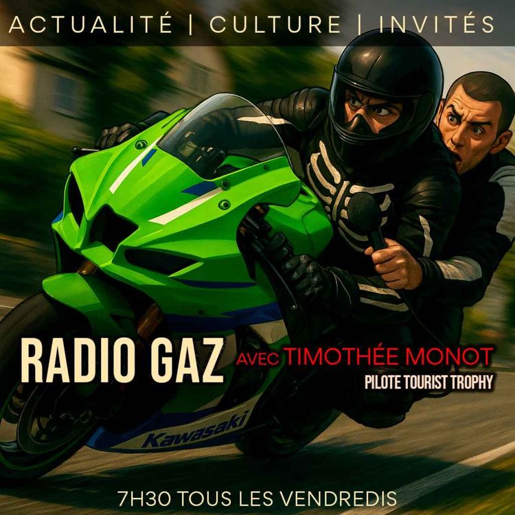 cover art for RADIO GAZ #1 🎤  La Course sur Route, et si nous regardions plus loin que le danger ! TIMOTHÉE MONOT