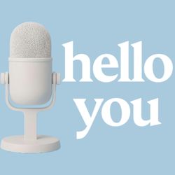 cover art for Hello You Podcast
