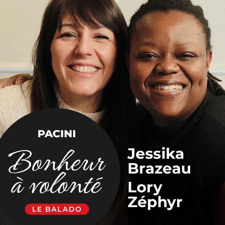 cover art for Bonheur à volonté - S02EP01 - Jessika Brazeau et Lory Zéphyr