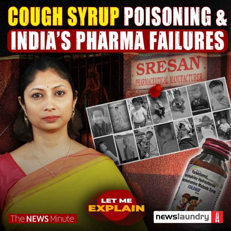 cover art for Coldrif tragedy: Inside India’s recurring cough syrup poisonings | LME 95 | Pooja Prasanna