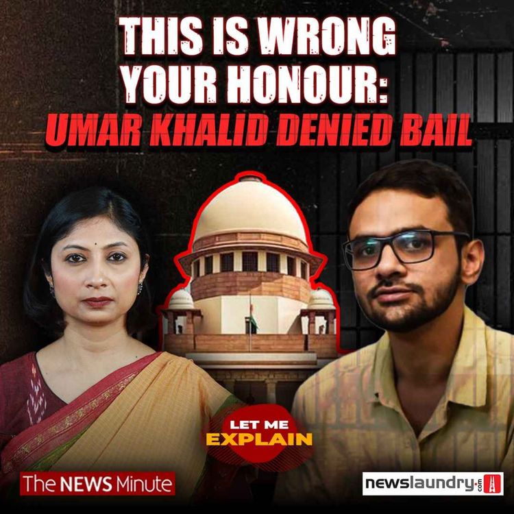 cover art for Why Umar Khalid is still in jail | Let Me Explain 109 | Pooja Prasanna