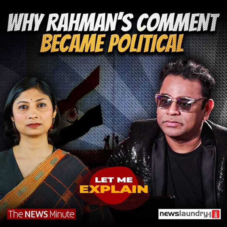 cover art for How One Word in A.R. Rahman’s BBC Interview Led to Patriotism Test | Let Me Explain Pooja Prasanna
