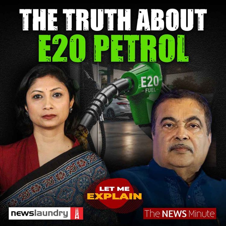 cover art for India’s E20 - Ethanol gamble explained | Let Me Explain 148 | Pooja Prasanna