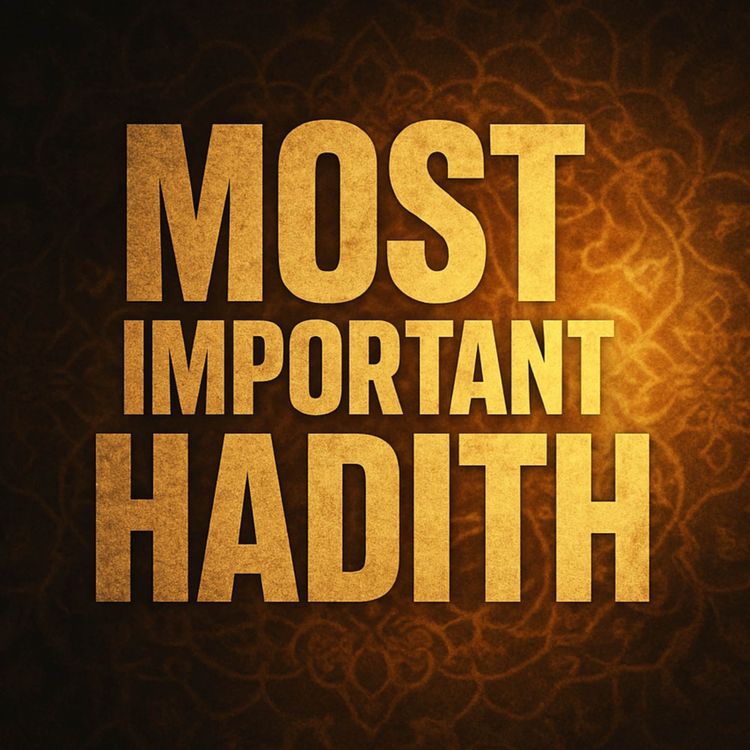 cover art for Must Listen - Most Important Hadith in Islam | Dr Israr Ahmed