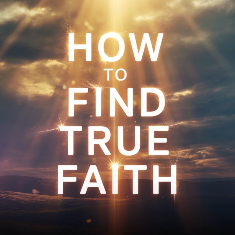 cover art for How to Find True Faith | Dr Israr Ahmed