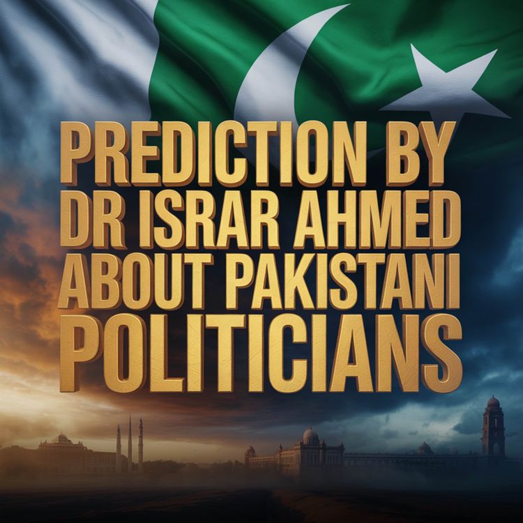 cover art for Prediction by Dr Israr Ahmed About Pakistani Politicians
