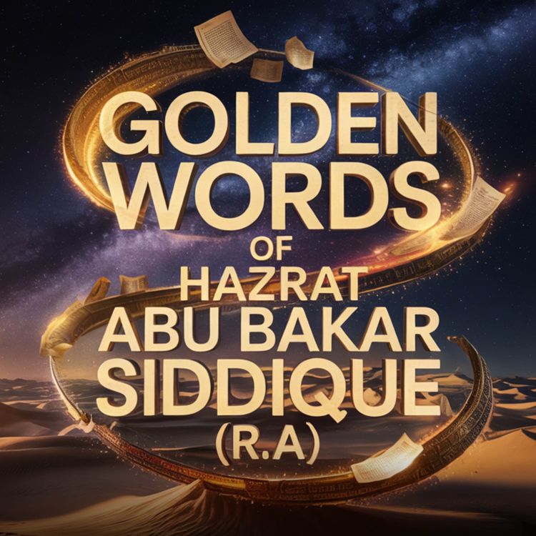 cover art for Golden Words of Hazrat Abu Bakar Siddique (R.A) | Dr Israr Ahmed