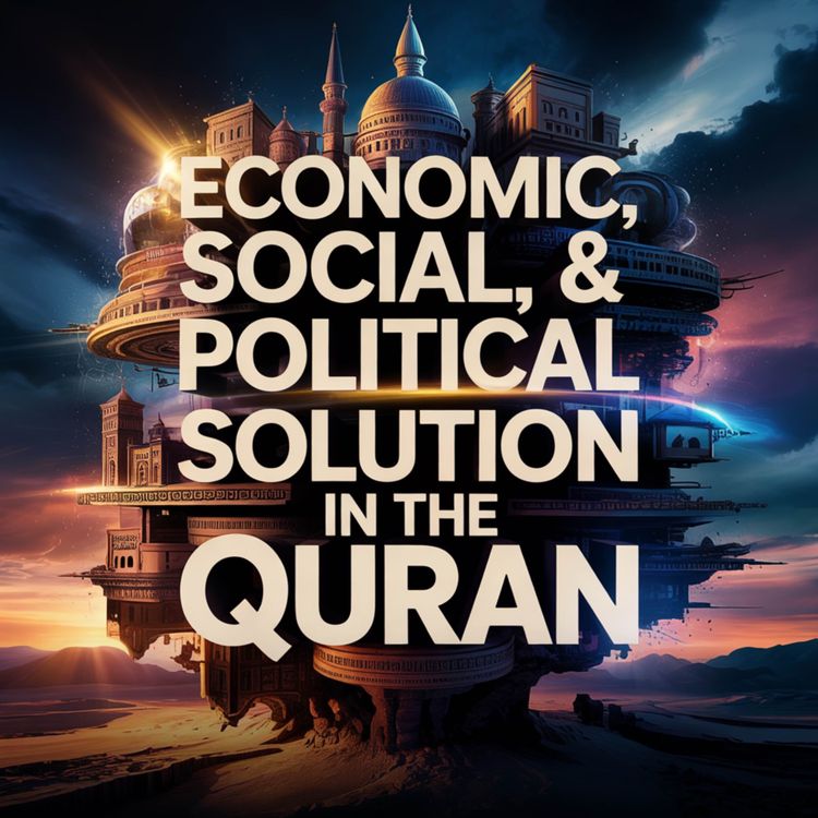 cover art for Economic, Social, and Political Solution in the Quran | Dr Israr Ahmed