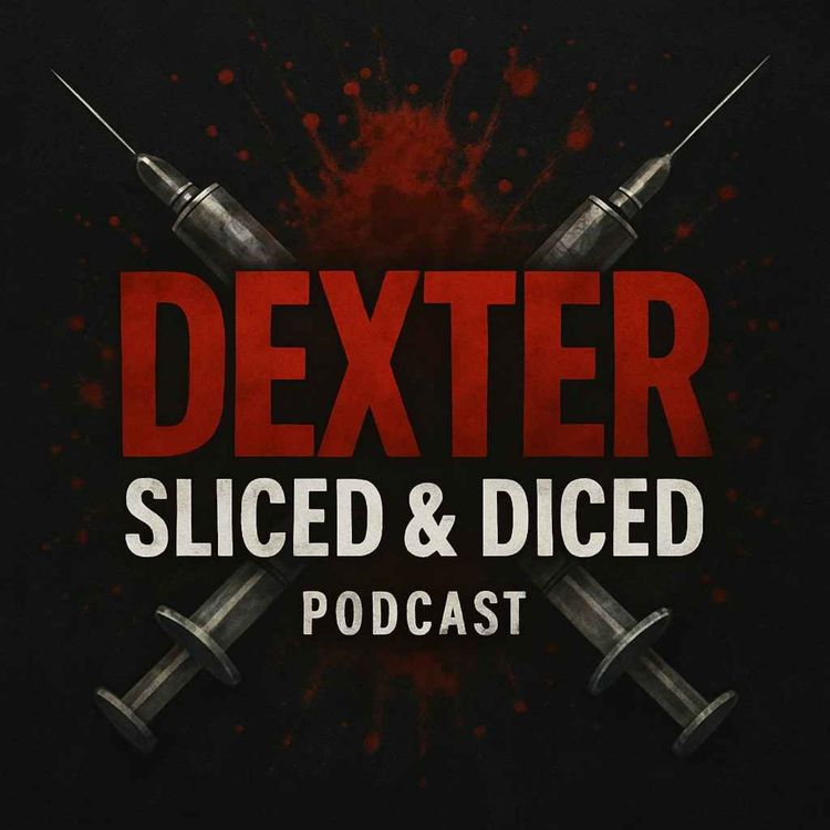 cover art for Dexter: Sliced & Diced Podcast Trailer