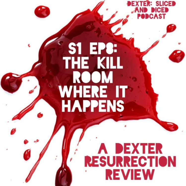 cover art for S1Ep8 - The Kill Room Where It Happens