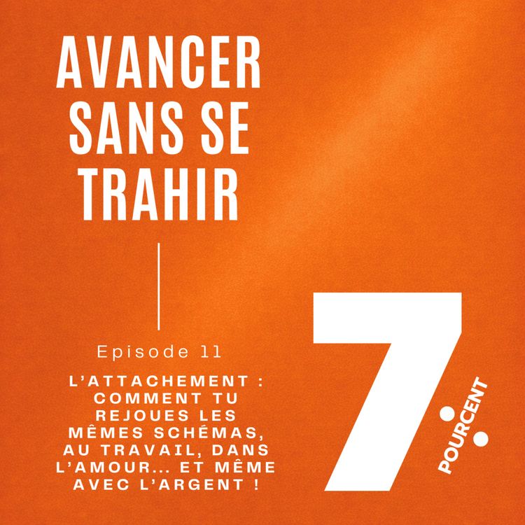 cover art for L’attachement : comment tu rejoues les mêmes schémas, au travail, dans l’amour...