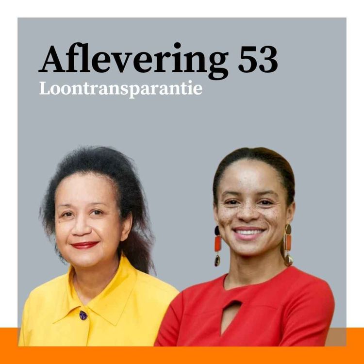 cover art for #53 - Loontransparantie: show me the money met Astrid Helstone en Samira Rafaela 