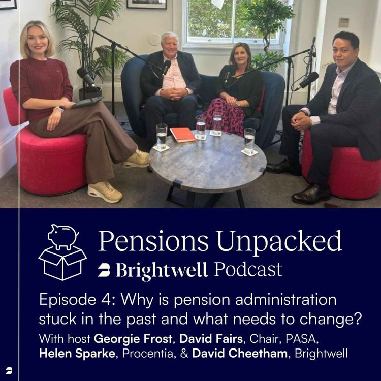 cover art for Episode 4: Why is pension administration stuck in the past and what needs to change?