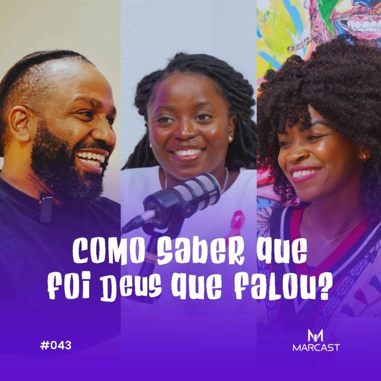cover art for COMO SABER QUE FOI DEUS QUE FALOU? c/ Nair Nany e Raquel José | MARCAST #043