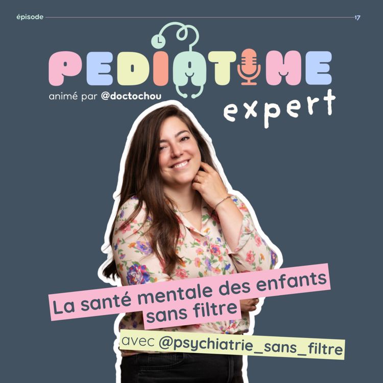 cover art for #17 La santé mentale des enfants et adolescents sans filtre