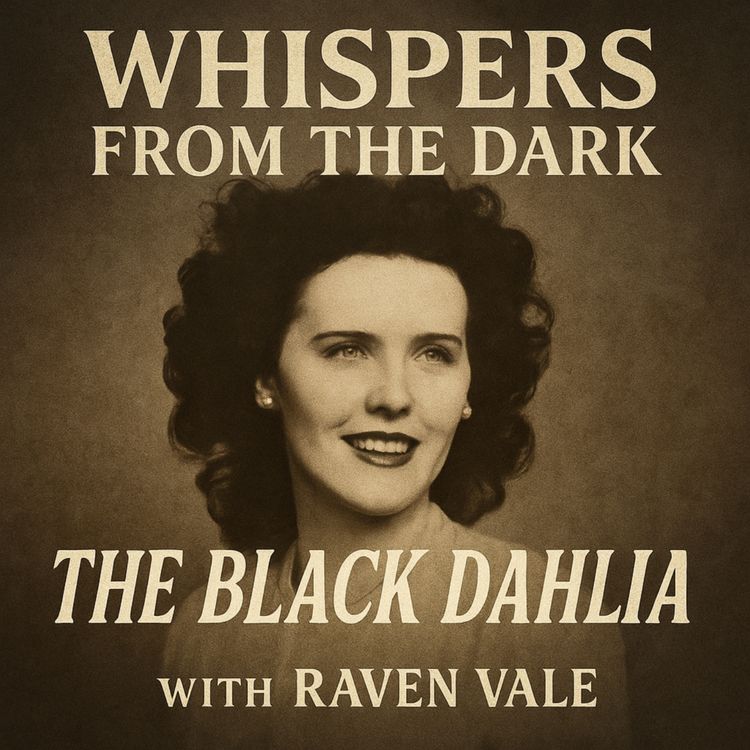 cover art for The Black Dahlia: Hollywood’s Enduring Nightmare | Whispers from the Dark