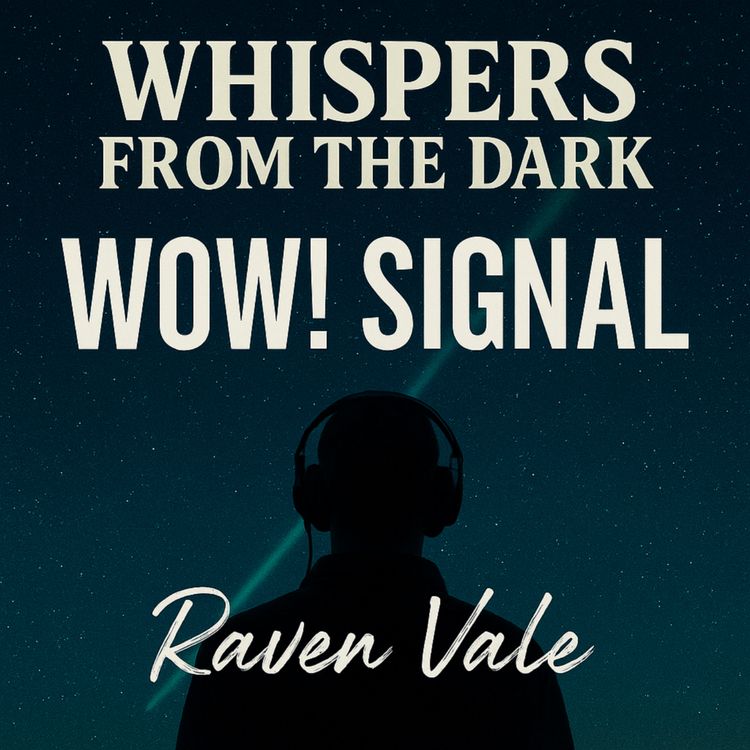 cover art for The WOW! Signal: A Message from the Cosmos? | Whispers from the Dark