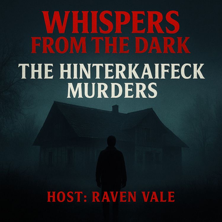 cover art for Hinterkaifek: Germany’s Haunting Unsolved Farm Murders | Whispers from the Dark