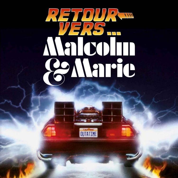 cover art for 56. Malcolm & Marie