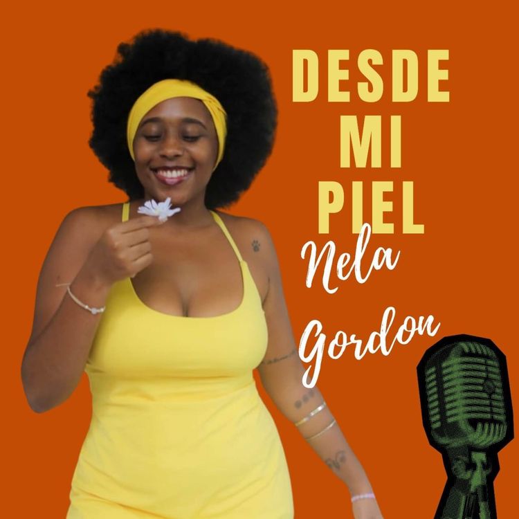 cover art for Desde Mi Piel | Ep. 01 — ¿Qué pasa cuando decido nombrarme afro?