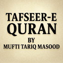 cover art for Tafseer-e-Quran by Mufti Tariq Masood
