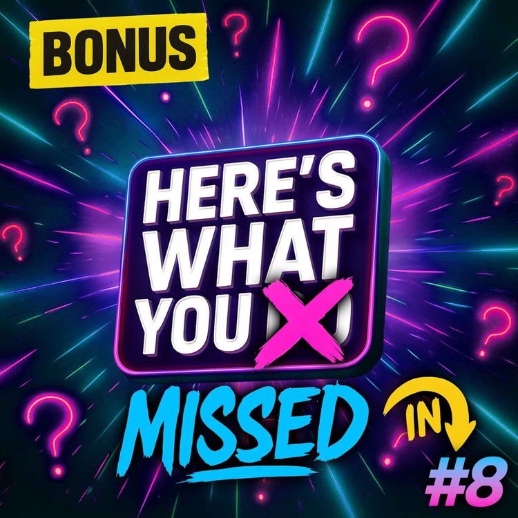 cover art for Here's What You Missed in Episode 8
