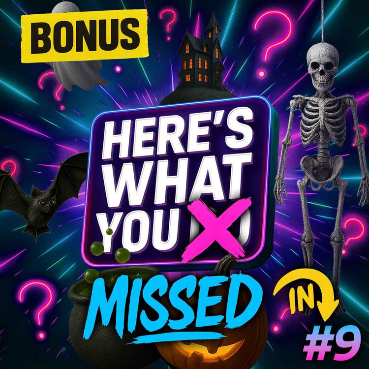 cover art for Here's What You Missed in Episode 9