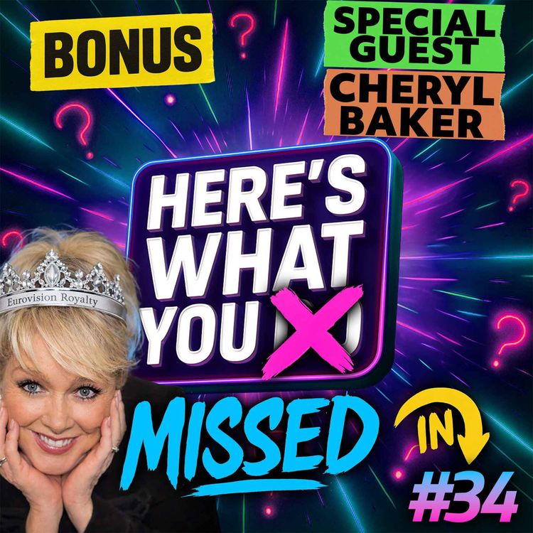cover art for Here's What You Missed in Episode 34 - feat. Cheryl Baker