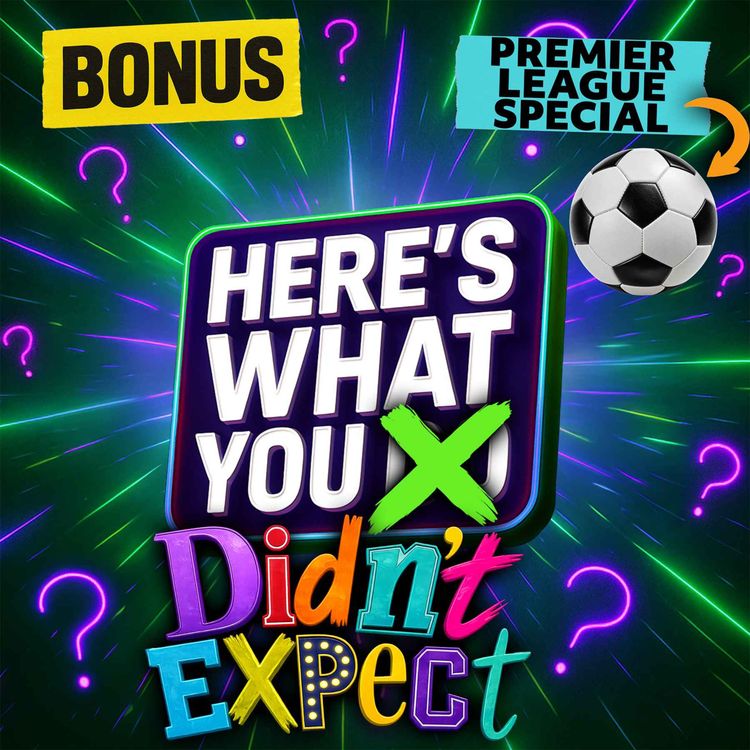 cover art for Here's What You Didn't Expect: Premier League Special