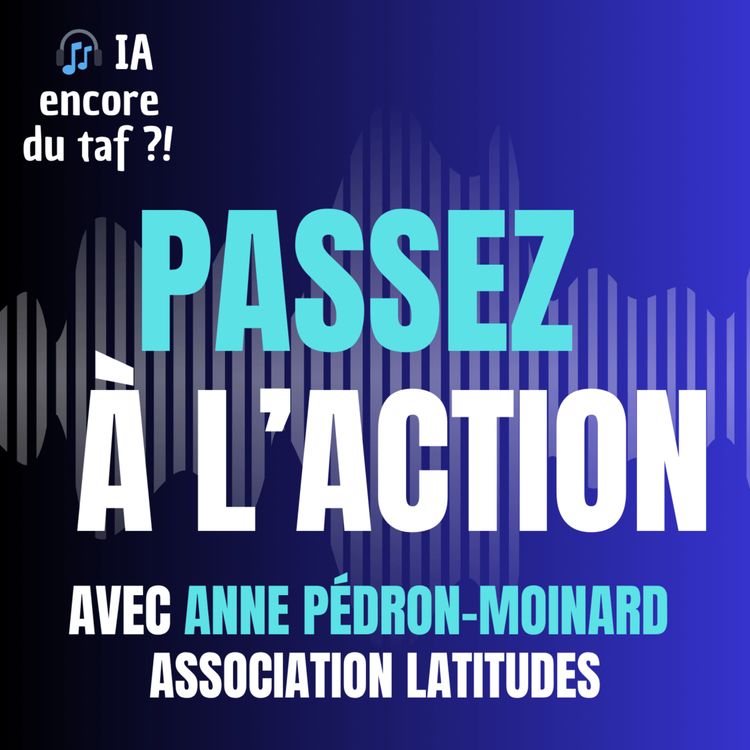 cover art for Utiliser l’IA de façon responsable : 3 questions à se poser - avec Anne Pédron-Moinard